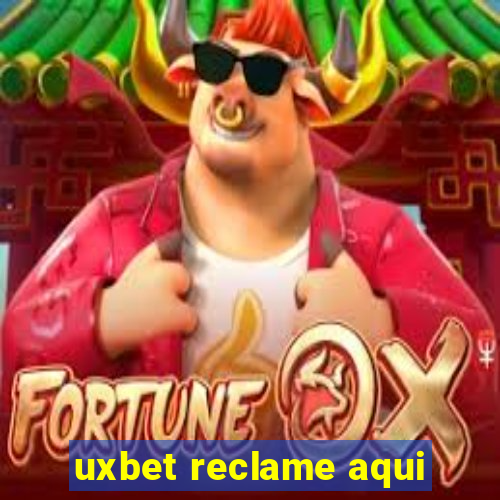 uxbet reclame aqui